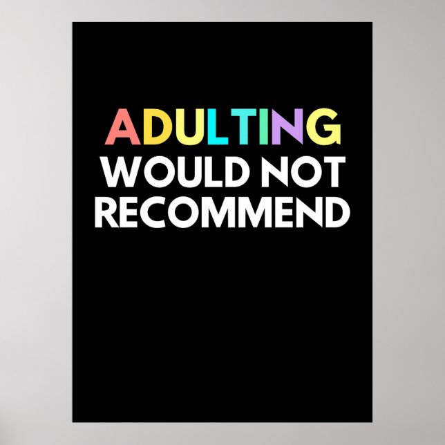 Adulting Would Not Recommend Poster (Front)