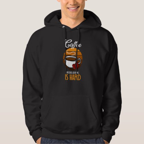 Adults Are Hard Comedians Hoodie