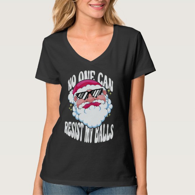 Adults Christmas Pun Santa No One Can Resist My Ba T-Shirt (Front)