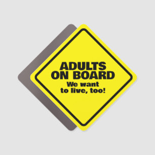 Adults On Board - We want to live too Car Magnet