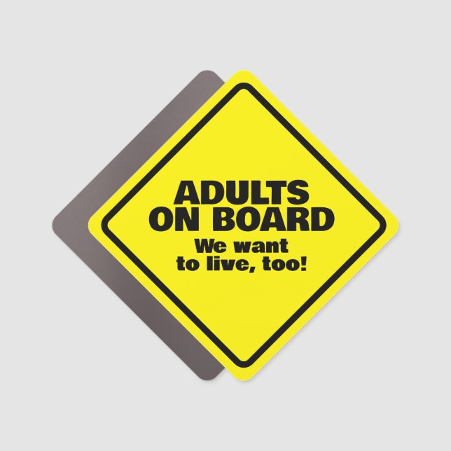 Adults On Board - We want to live too Car Magnet (Front)