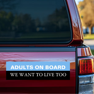 Adults on Board, We Want to Live Too Car Magnet