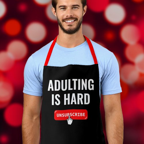 Aduting Is Hard _ Unsubscribe  Customizable Quote Apron