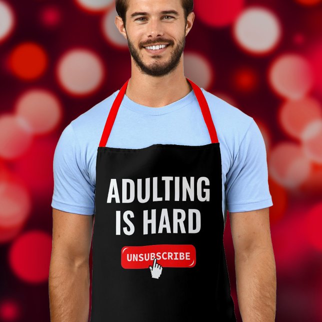 Aduting Is Hard - Unsubscribe | Customizable Quote Apron (Creator Uploaded)