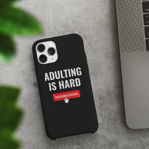 Aduting Is Hard - Unsubscribe   Customizable Quote iPhone 13 Case