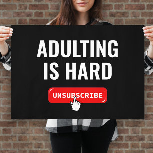 Aduting Is Hard - Unsubscribe Customizable Quote Poster