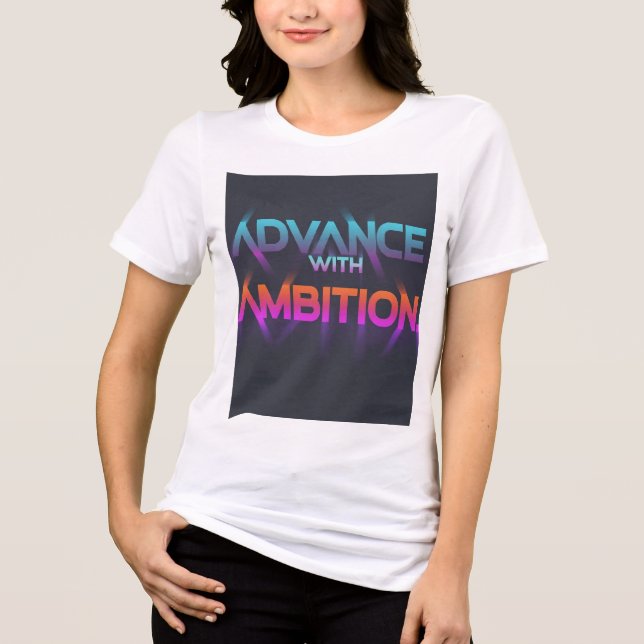 "Advance with Ambition" T-Shirt Tri-Blend Shirt (Front)
