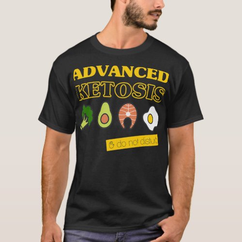 Advanced Ketosis Do Not Disturb T_Shirt