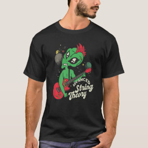 advanced string theory alien galaxy guitar playing T-Shirt