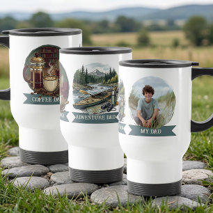 Adventure and Coffee My Dad Photo Travel Mug