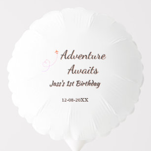 Adventure awaits 1st birthday name date planeretro balloon
