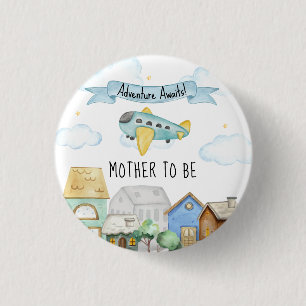 Adventure Awaits Aviator Mother To Be Baby Shower  Button