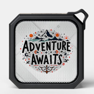 Adventure Awaits Bluetooth Speaker