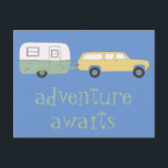 ADVENTURE AWAITS Camping Trailer RV Postcard<br><div class="desc">Check out this cute camper trailer with the message "ADVENTURE AWAITS". You can always edit and add your own text. Let me know if you'd like something custom made. And be sure to check my shop for more products and designs. If you buy it, thank you! Be sure to share...</div>