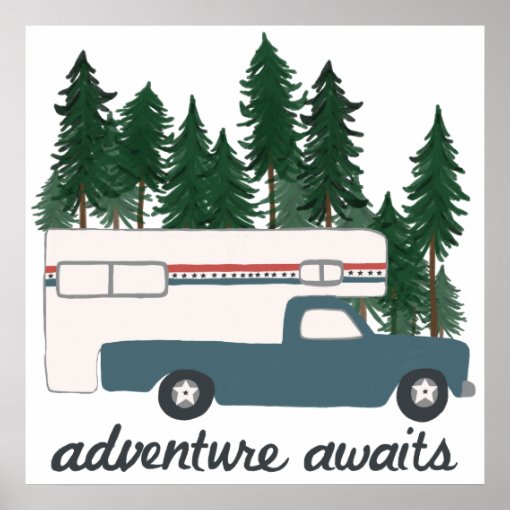 Adventure Awaits Camping Truck Camper Art Poster | Zazzle