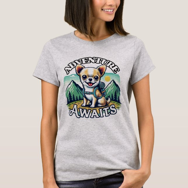 Adventure Awaits Chihuahua T-Shirt (Front)