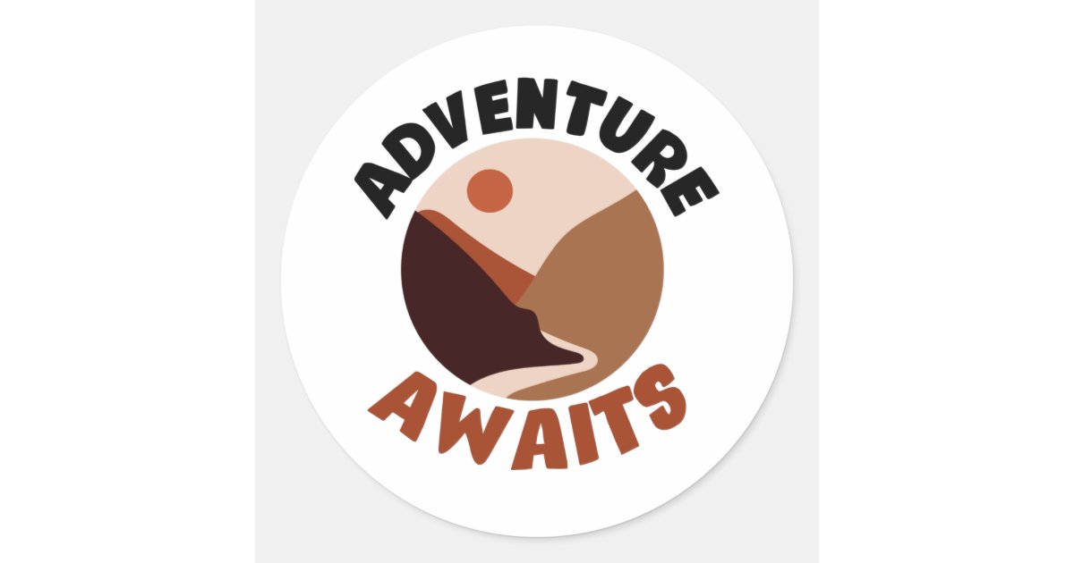 Adventure awaits classic round sticker | Zazzle