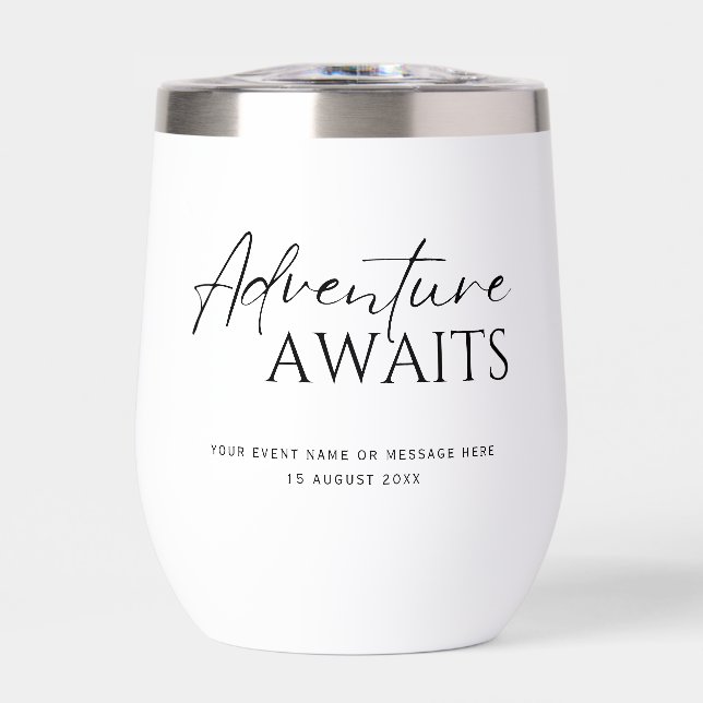 Adventure awaits, custom black and white thermal wine tumbler (Front)