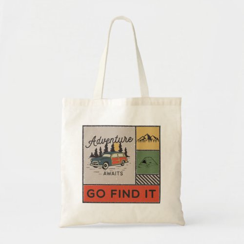 Adventure Awaits Go Find It Tote Bag