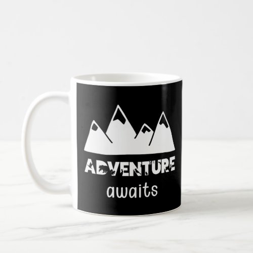 Adventure Awaits Hiking Camping Trekking Mountain  Coffee Mug