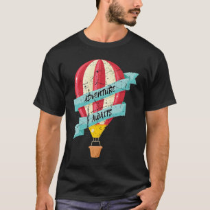 Adventure Awaits Hot Air Balloon Festival Ballooni T-Shirt
