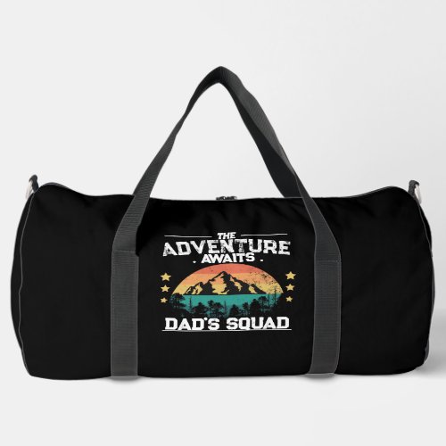 Adventure Awaits Im the Camping Dad DADs SQUAD Duffle Bag