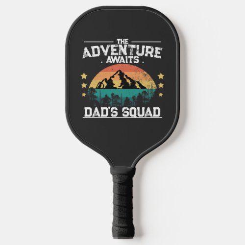 Adventure Awaits Im the Camping Dad DADs SQUAD Pickleball Paddle