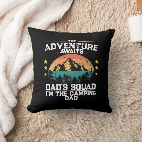 Adventure Awaits Im the Camping Dad DADs SQUAD Throw Pillow