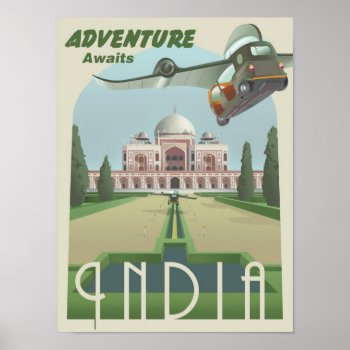 Adventure Awaits In India Poster by stevethomas at Zazzle