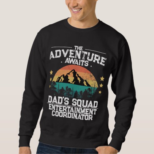 Adventure Awaits Join Dads Squad funny Sweatshirt