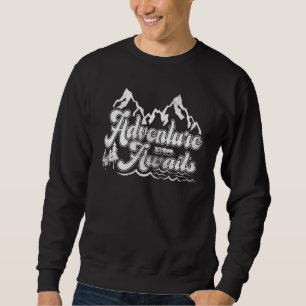 Adventure Awaits Mountain Silhouette Fun Camping   Sweatshirt