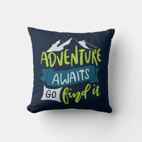 Adventure Awaits Travel Outdoor Camping Hiking  Throw Pillow