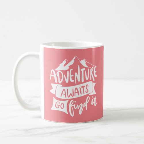 Adventure Awaits Travel Outdoor Pink White Girly Coffee Mug