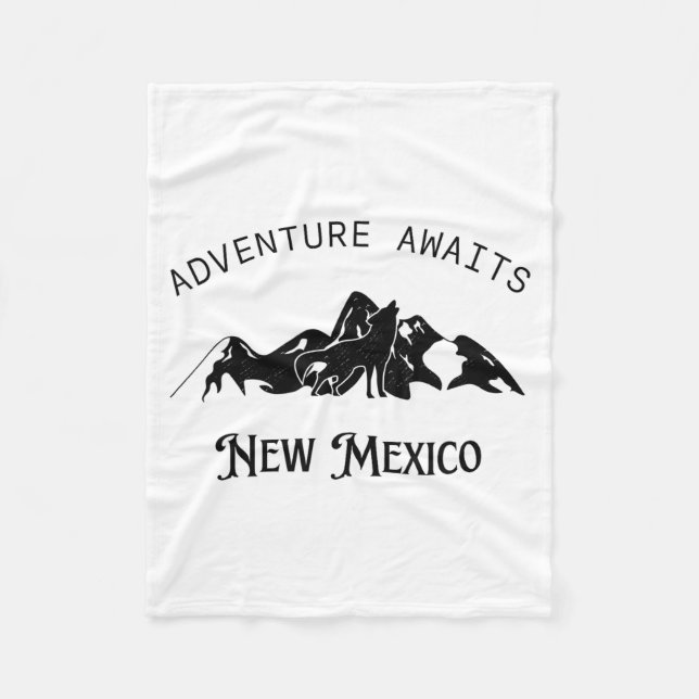 Adventure Awaits Vacation Travel New Mexico  Fleece Blanket (Front)