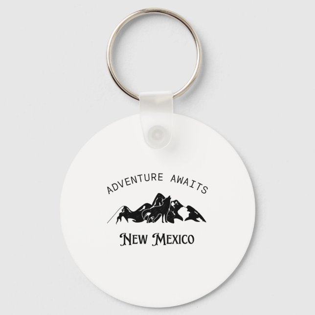 Adventure Awaits Vacation Travel New Mexico  Keychain (Front)