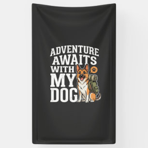 Adventure Awaits With My Dog Hiking Banner