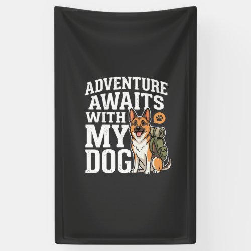 Adventure Awaits With My Dog Hiking Banner