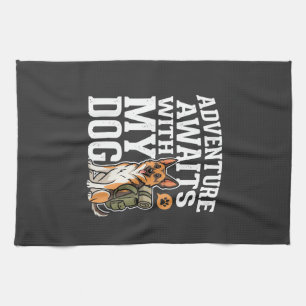 Adventure Awaits With My Dog Hiking Kitchen Towel