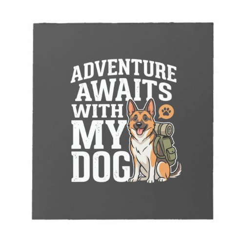 Adventure Awaits With My Dog Hiking Notepad