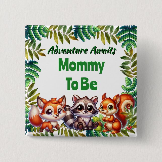 Adventure Awaits Woodland Mom To Be Baby Shower Button (Front)