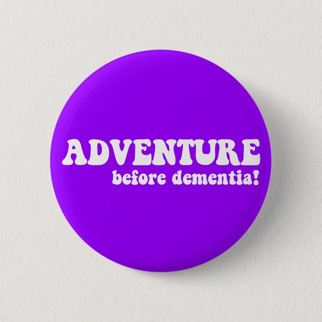 adventure before dementia button (Front)
