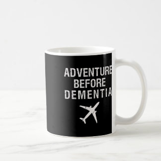Adventure Before Dementia Fun Plane Travel Retirem Coffee Mug