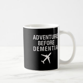Adventure Before Dementia Funny Plane Travel Retir Coffee Mug