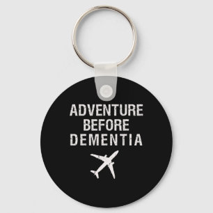Adventure Before Dementia Funny Plane Travel Retir Keychain