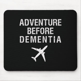 Adventure Before Dementia Funny Plane Travel Retir Mouse Pad