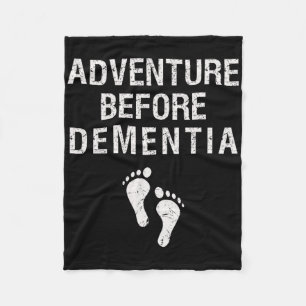 Adventure Before Dementia Funny Wanderlust Travel Fleece Blanket