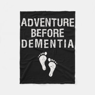 Adventure Before Dementia Funny Wanderlust Travel Fleece Blanket