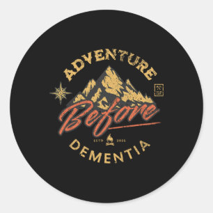 Adventure Before Dementia Hiker Men Women Classic Round Sticker