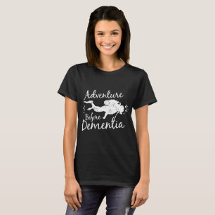 Adventure Before Dementia Scuba Diving Diver Scuba T-Shirt