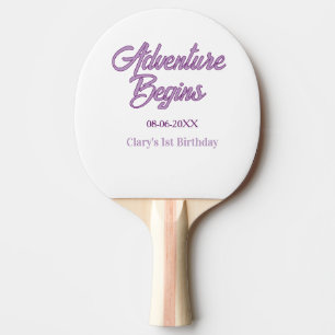 Adventure begins 1st birthday name date simple min ping pong paddle
